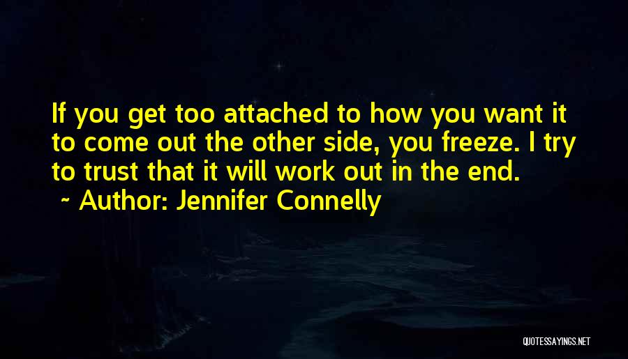 Jennifer Connelly Quotes 1276729