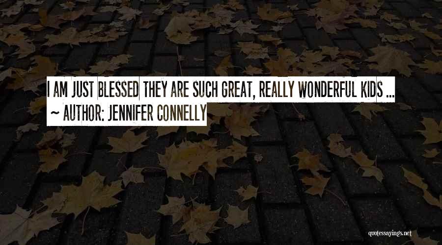 Jennifer Connelly Quotes 1603720