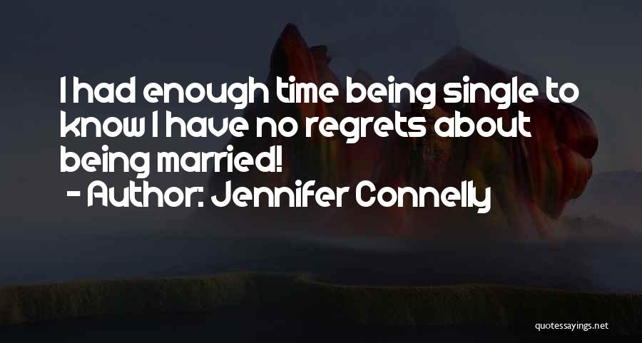 Jennifer Connelly Quotes 1762008