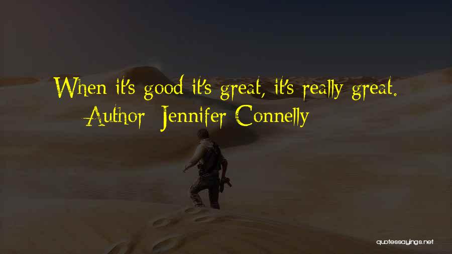 Jennifer Connelly Quotes 223647