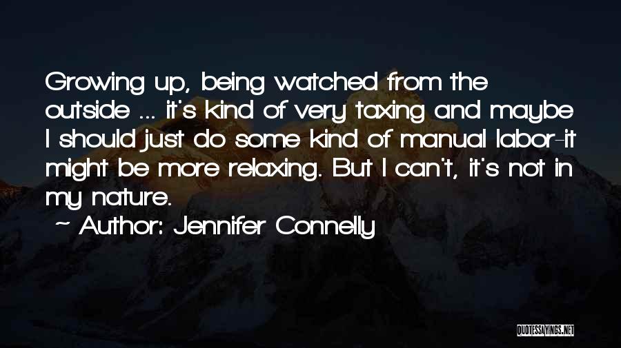 Jennifer Connelly Quotes 960628