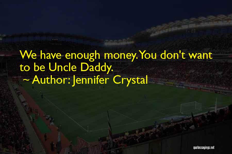 Jennifer Crystal Quotes 982902