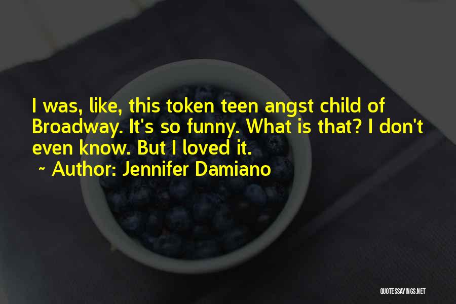 Jennifer Damiano Quotes 1219373