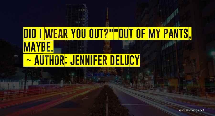 Jennifer DeLucy Quotes 746870
