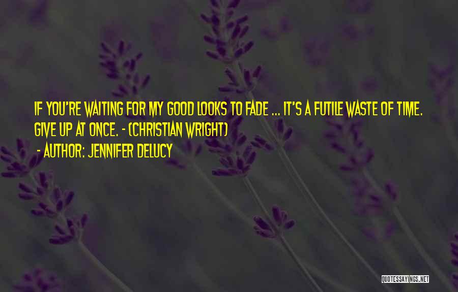 Jennifer DeLucy Quotes 857812