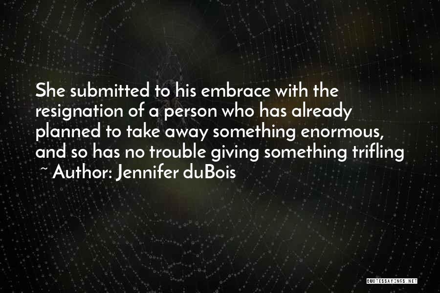 Jennifer DuBois Quotes 1421851