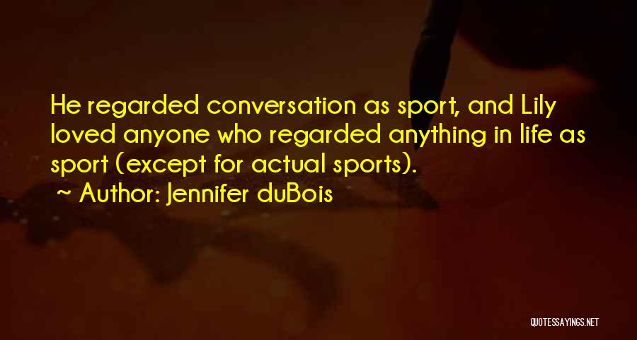 Jennifer DuBois Quotes 257126