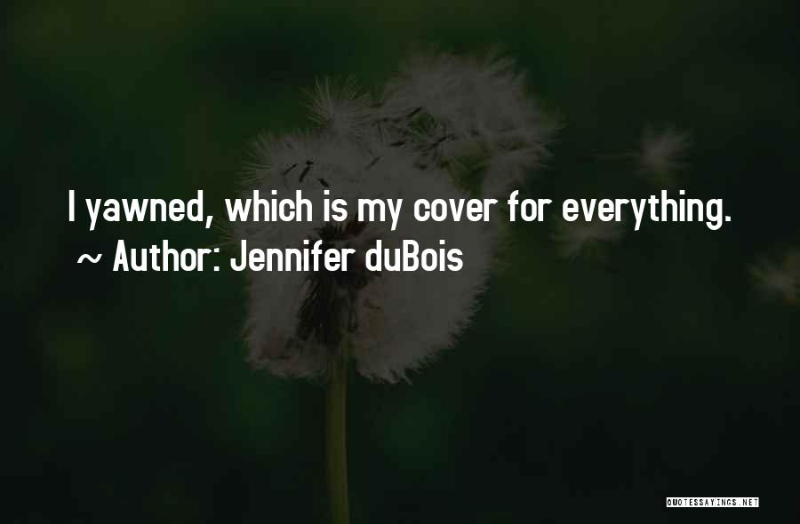 Jennifer DuBois Quotes 480417