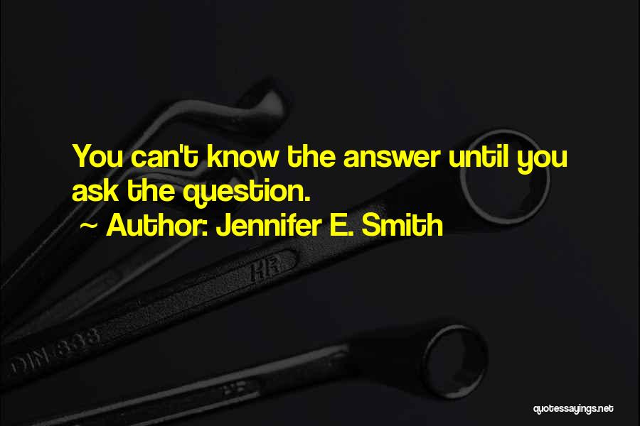 Jennifer E. Smith Quotes 2255229