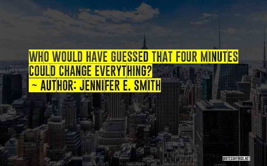 Jennifer E. Smith Quotes 405701