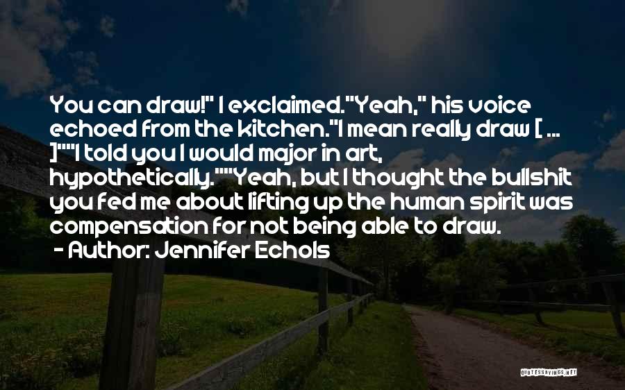 Jennifer Echols Quotes 1188027