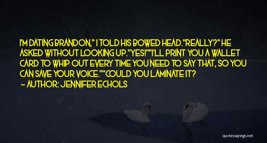 Jennifer Echols Quotes 1723890