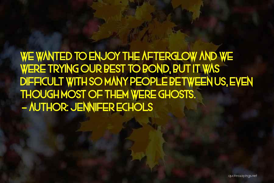 Jennifer Echols Quotes 1761768