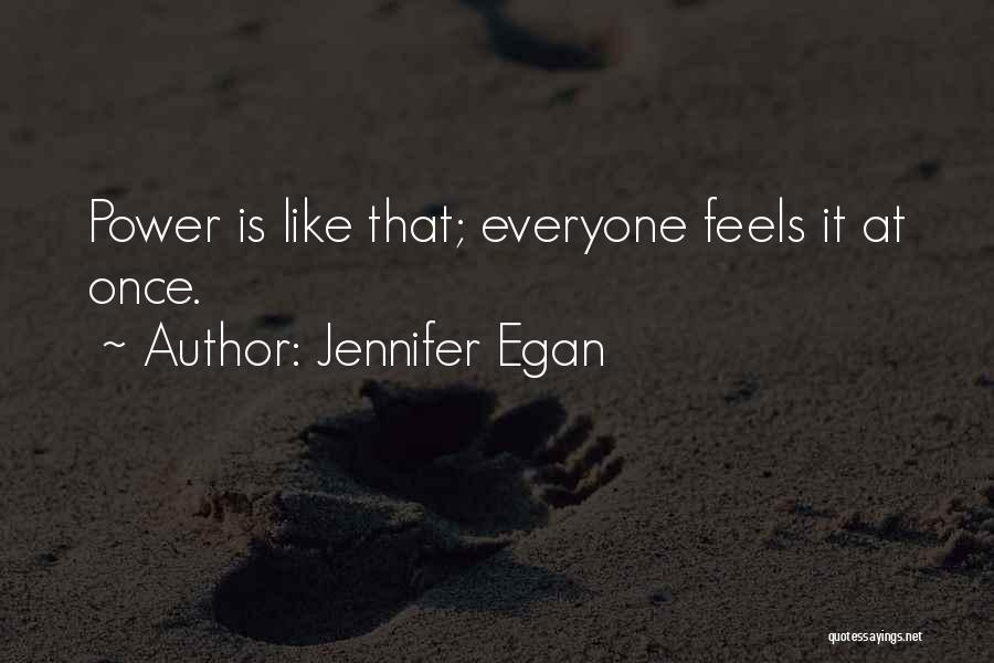 Jennifer Egan Quotes 1109428