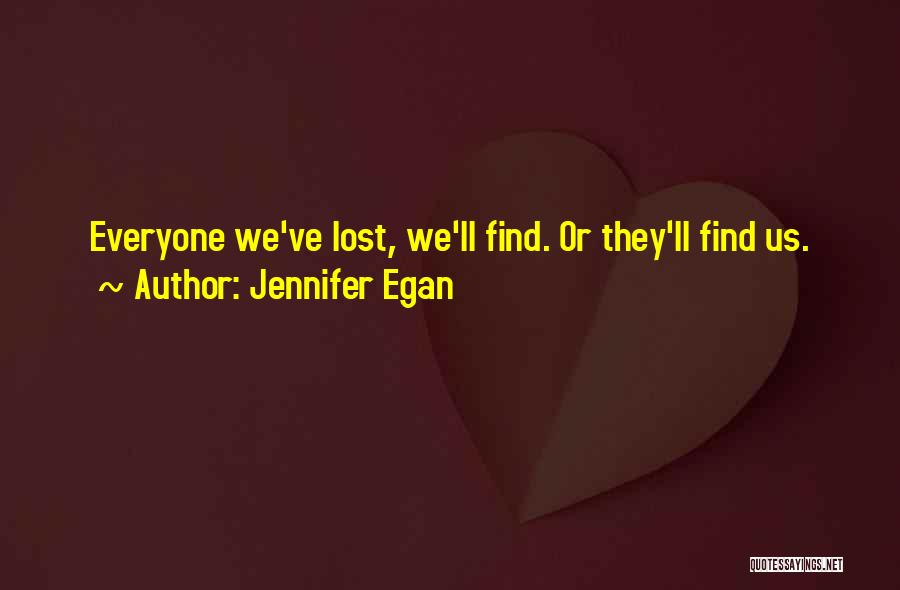 Jennifer Egan Quotes 1115823