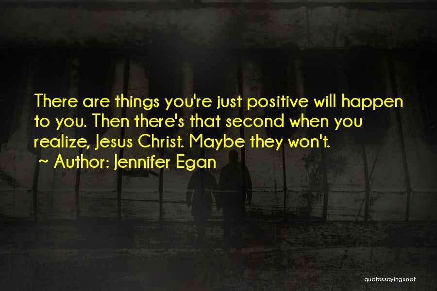 Jennifer Egan Quotes 424399