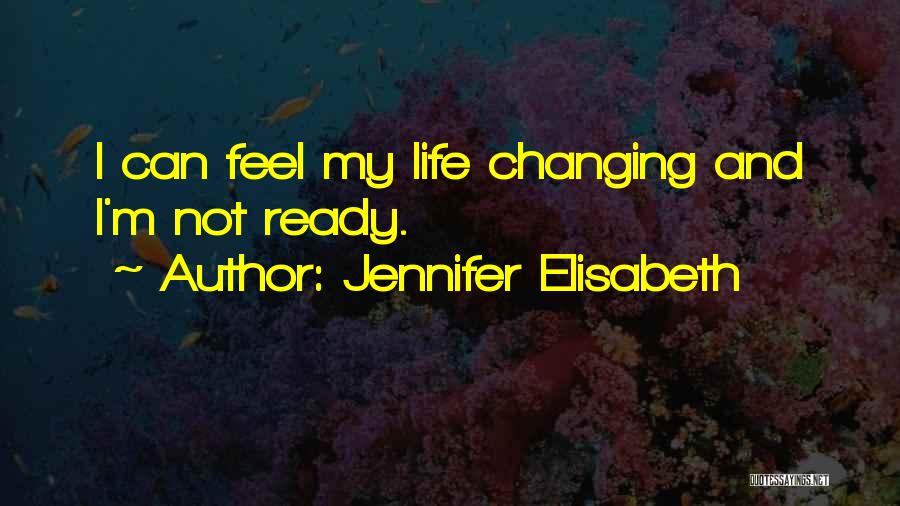 Jennifer Elisabeth Quotes 1711347