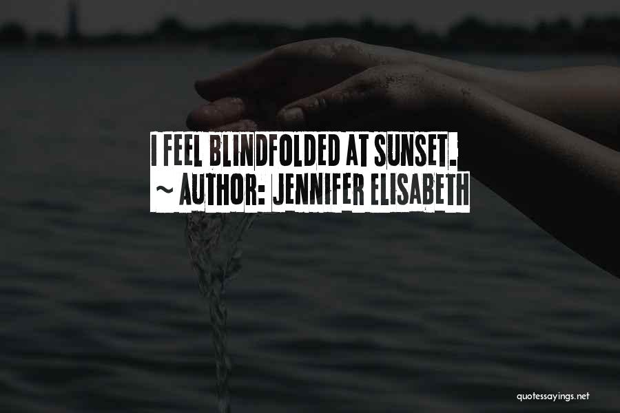 Jennifer Elisabeth Quotes 731508