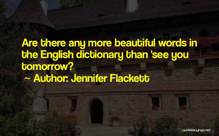 Jennifer Flackett Quotes 1123511