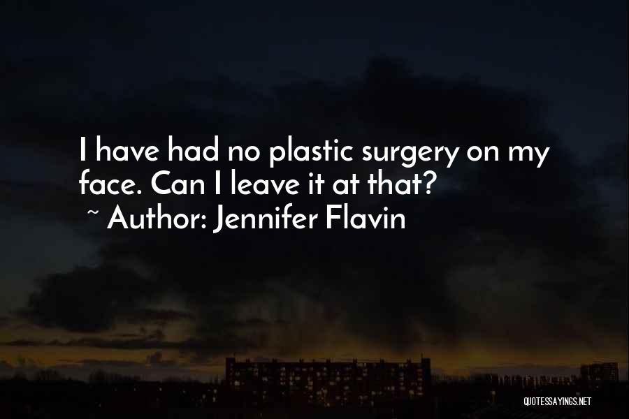 Jennifer Flavin Quotes 1876081