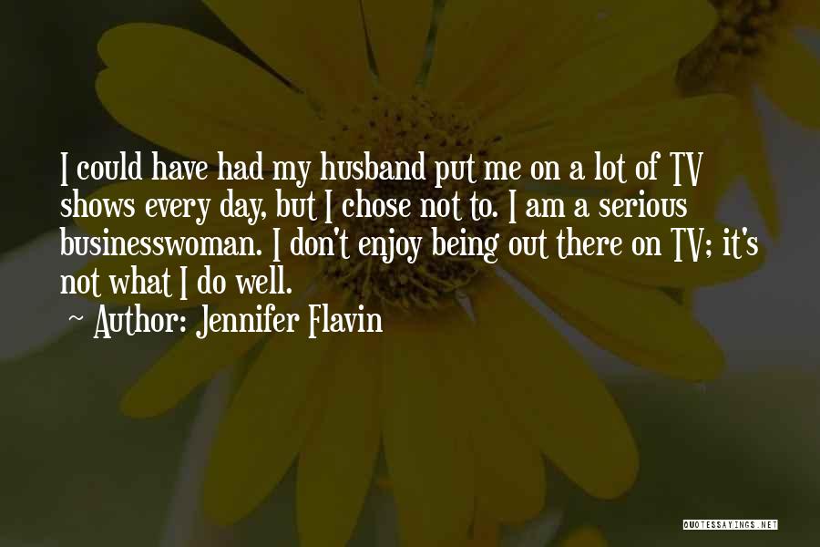 Jennifer Flavin Quotes 674117