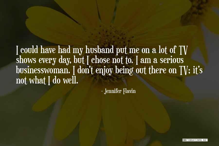 Jennifer Flavin Quotes 674117