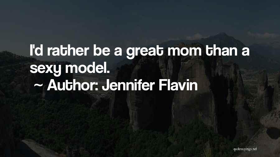 Jennifer Flavin Quotes 966779