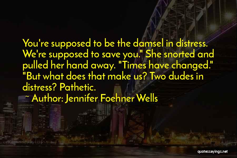 Jennifer Foehner Wells Quotes 1725132
