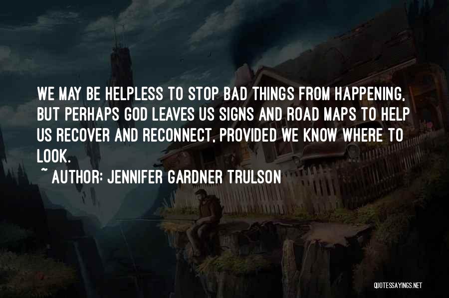 Jennifer Gardner Trulson Quotes 922971