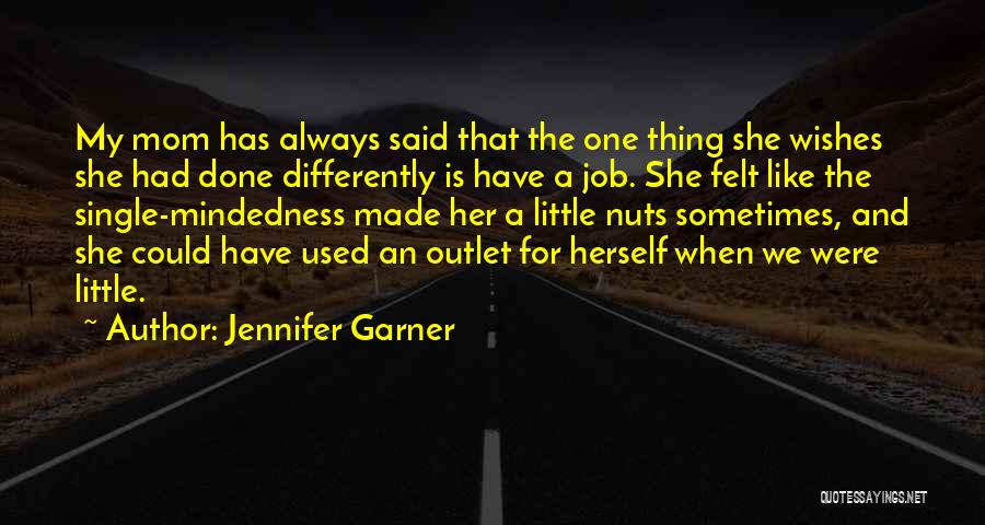 Jennifer Garner Quotes 1305630