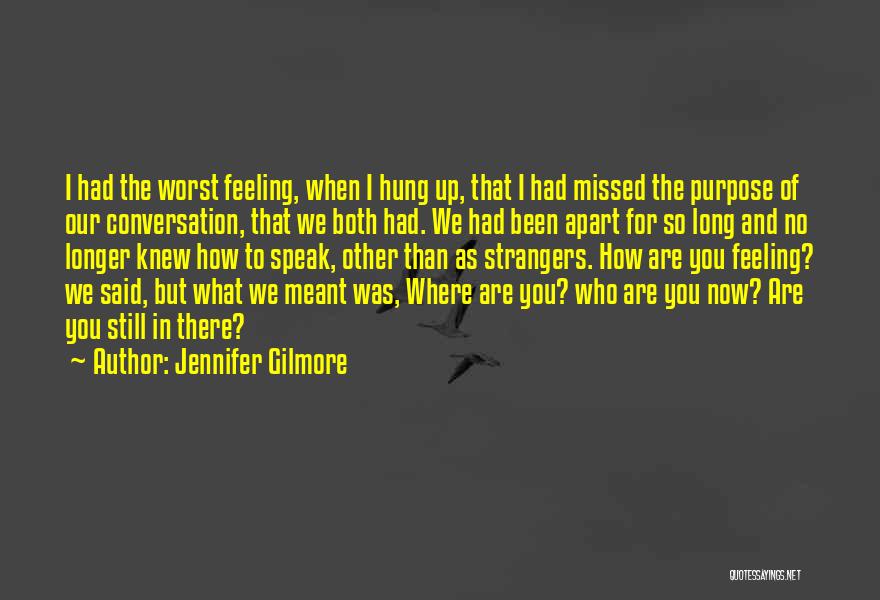 Jennifer Gilmore Quotes 322326