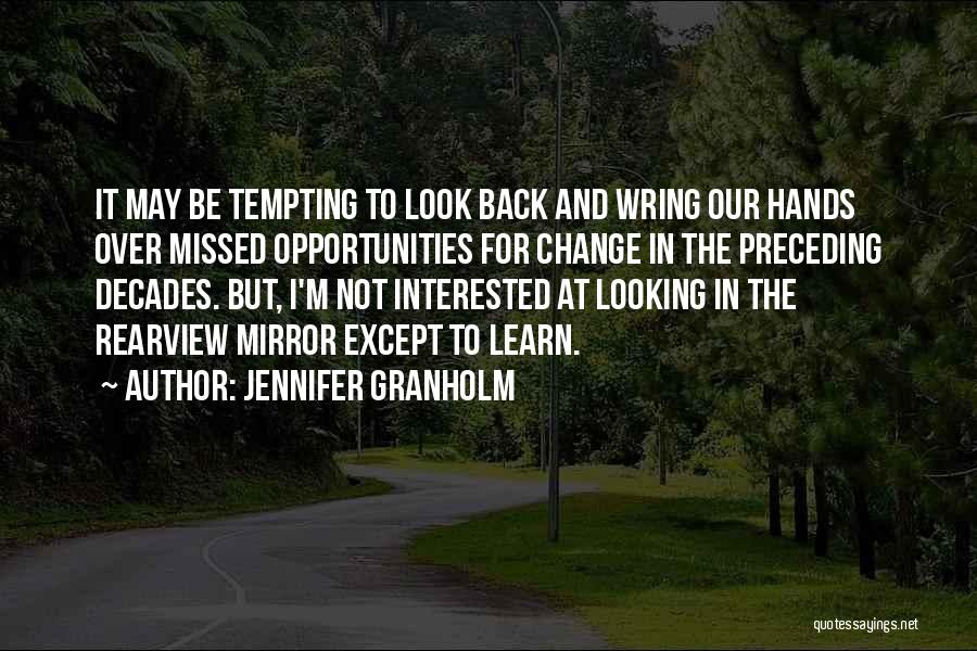 Jennifer Granholm Quotes 1900043