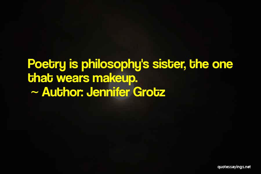 Jennifer Grotz Quotes 1009042