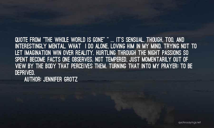 Jennifer Grotz Quotes 418907