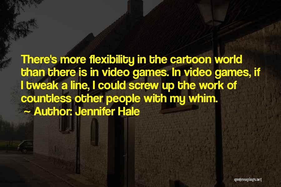 Jennifer Hale Quotes 1206804