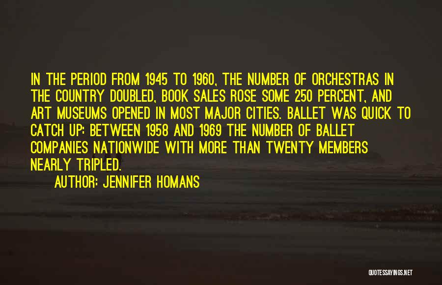 Jennifer Homans Quotes 471149