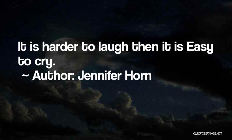 Jennifer Horn Quotes 1872178