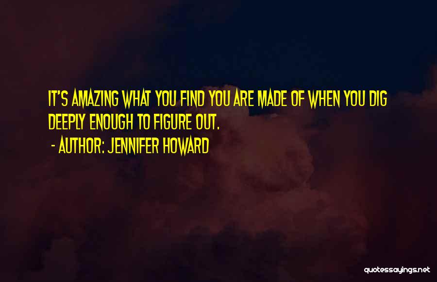 Jennifer Howard Quotes 327027