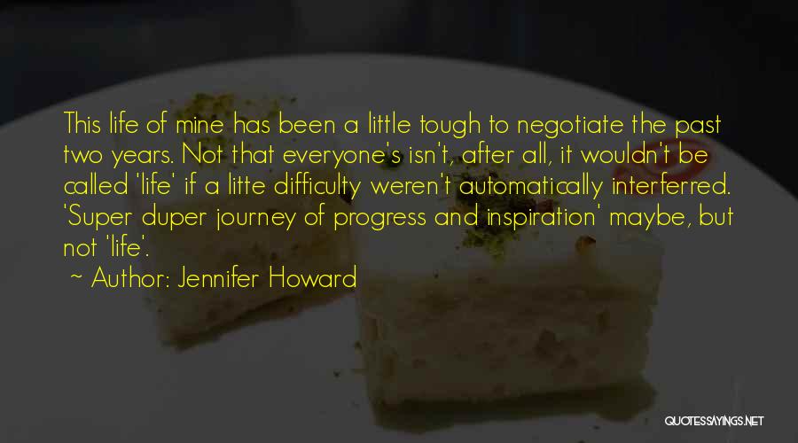 Jennifer Howard Quotes 993901