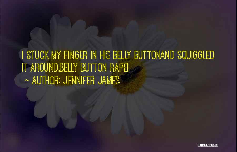 Jennifer James Quotes 1217913