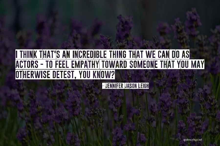 Jennifer Jason Leigh Quotes 140334 Jennifer Jason Leigh Quotes 140334