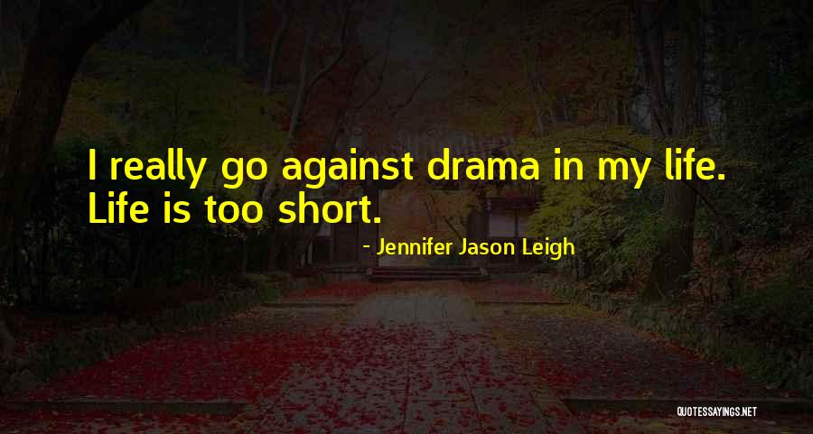 Jennifer Jason Leigh Quotes 156223