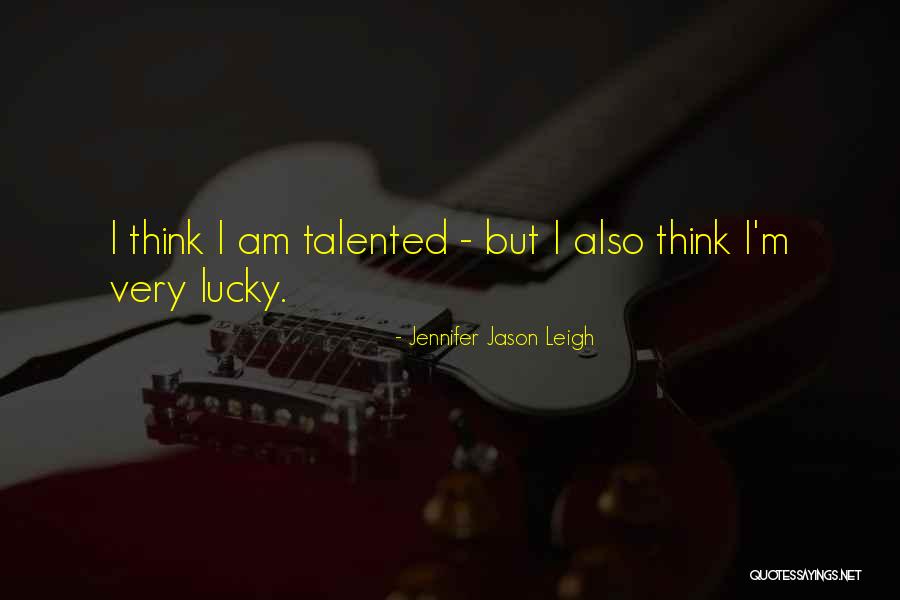 Jennifer Jason Leigh Quotes 1787955 Jennifer Jason Leigh Quotes 1787955