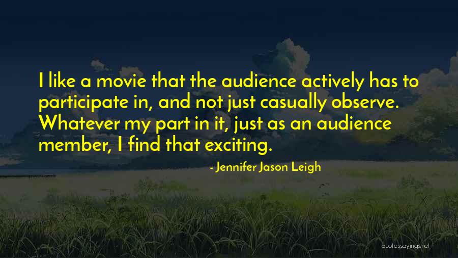 Jennifer Jason Leigh Quotes 1806059 Jennifer Jason Leigh Quotes 1806059