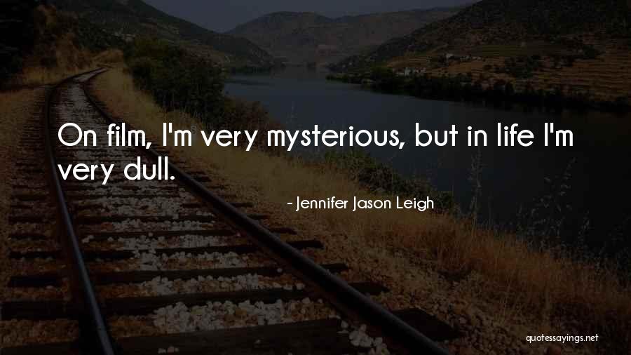 Jennifer Jason Leigh Quotes 2164316 Jennifer Jason Leigh Quotes 2164316