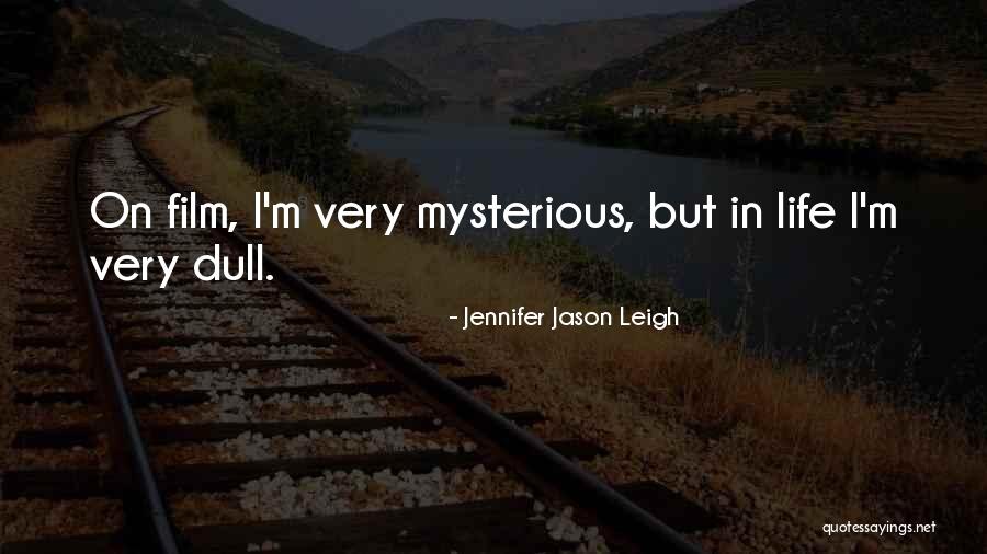 Jennifer Jason Leigh Quotes 2164316