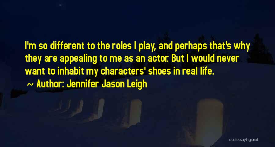 Jennifer Jason Leigh Quotes 2171015