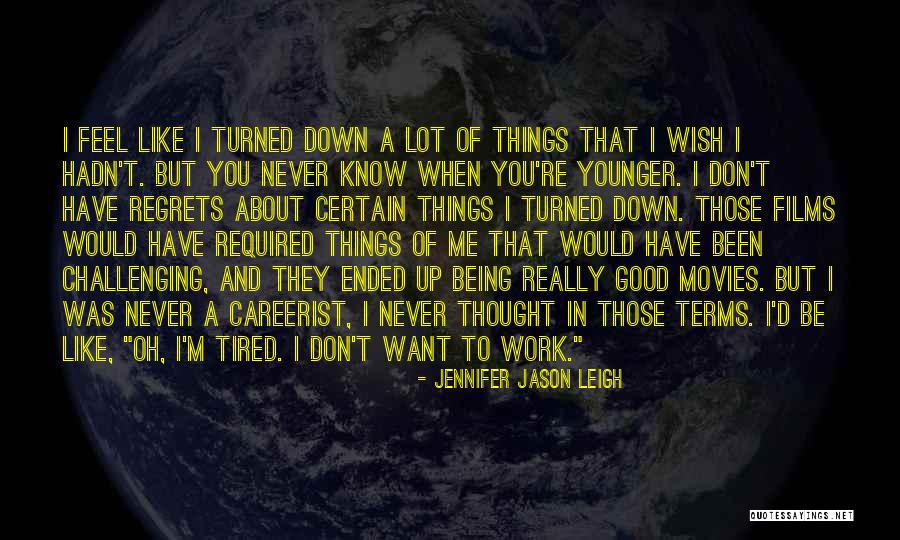 Jennifer Jason Leigh Quotes 542327 Jennifer Jason Leigh Quotes 542327