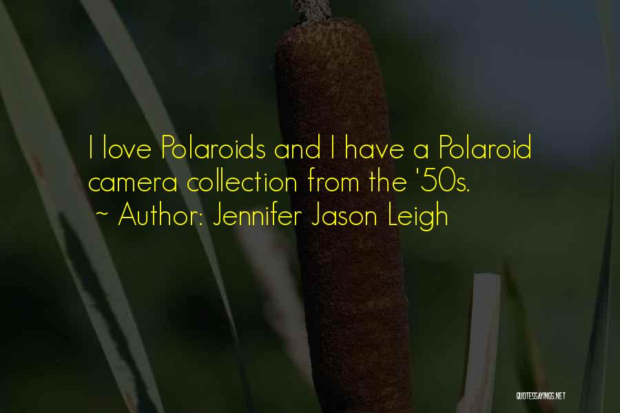 Jennifer Jason Leigh Quotes 606979