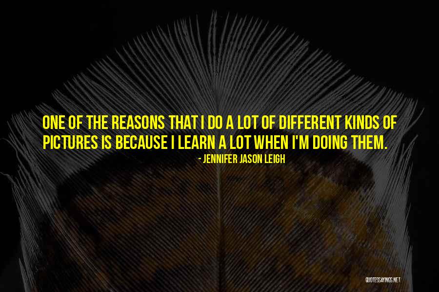 Jennifer Jason Leigh Quotes 690937 Jennifer Jason Leigh Quotes 690937
